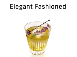 Elegant Fashioned